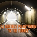 CJ Anatoly Polov yanov - In the Tunnel Version 2
