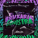 DJ Ivanzk feat Mc denny MC 7BELO - Bruxaria Sinistra