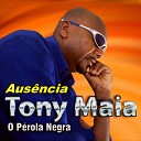 TONI MAIA O P ROLA NEGRA - Cora o Cigano