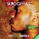 Skroofman feat Ntsiki Mazwai - Impilo feat Ntsiki Mazwai