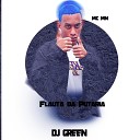 Mc Mn DJ Green - Flauta da Putaria