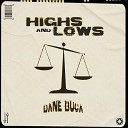 Danebuca - Highs and Lows