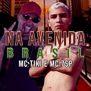 MC Tiki mc 7sp - Na Avenida Brasil