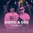 Dodo Dee - Vaidade