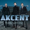 Akcent - Stay With Me Remix