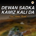 Abu Bakar Kundi - Dewan Sadka Kamiz Kali Da