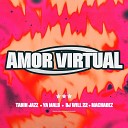 Tanin Jazz Ya Malb DJ Will22 feat Machadez - Amor Virtual