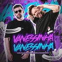 Marlon Mattos DJ DJ CZ MC Lipivox feat Yuri… - Vanessinha