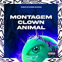 DJ RHZIN 015 DJ KLS MC BM OFICIAL - Montagem Clown Animal