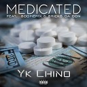 Yk Chino feat Boomer1x Bricks Da Don - Medicated