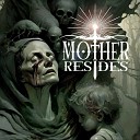Mother Resides - Hell Is Other People