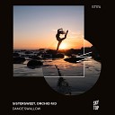 Sistersweet Orchid Kid - Dance Swallow Max Effe Radio Edit