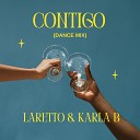 LARETTO Karla B - Contigo Dance Mix Speed Up