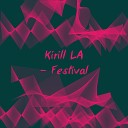 Kirill LA - Festival