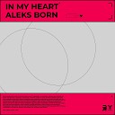 Aleks Born - In My Heart