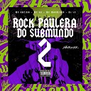 Dj Lf feat Mc Magrinho Mc Gazika MC GK - Rock Paulera do Submundo 2