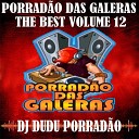 PORRAD O DAS GALERAS DJ Dudu Porrad o - Cuca Porto Novo