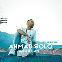 Ahmad Solo - Rose Remix