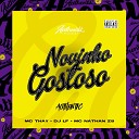 Dj Lf feat Mc Thay MC NATHAN ZS - Novinho Gostoso