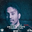 Ahmad Solo - Zibaye Bi Atefeh Remix