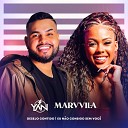Yan feat Marvvila - Desejo Contido Eu N o Consigo Sem Voc Ao Vivo