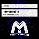 Viktor Runx Vokivon - Lose Control Original Mix