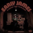 Early James - Wasted And Wanting