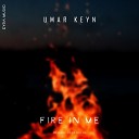 Umar Keyn - Fire in me