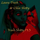 Laura Trash & Chloe Shitty - Familiar