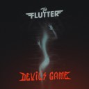 The FLUTTER - Devil s Game Instrumental Version