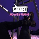 XLOЯ - No Way Home Single Version