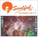 Soulful Cafe Morris Revy - I Am All Ears