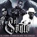 El Uniko feat chocolate El Chulo - El Santo Remix