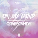 Grasscandy - On My Mind Extended Mix