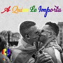 Los Putos feat Quinteto Negro La Boca - A Quien Le Importa