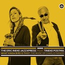 The Eric Ineke Jazzxpress feat Tineke Postma - Just Friends