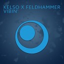 kelso x feldhammer - Vibin