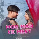 Veer Jangde Kanchan Joshi - Mor Man Ke Meet