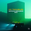 German Geraskin 2xA - No Troubles