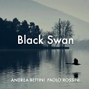 Andrea Bettini Paolo rossini - Black Swan