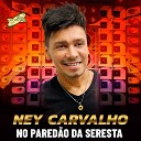 Ney Carvalho - Menina Veneno