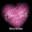 Alex Spite - Hurry to Love