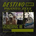 Phanto Zeef La Clique Du Parc - Destino