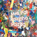 rballa - Meu Pai Paizinho Paiz o