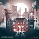 Horn House - Human Synths feat Young Gun Silver Fox