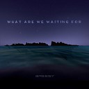 Breesy feat Dazza - What Are We Waiting For feat Dazza