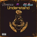 Stephendo feat CJ Blast - Understand feat CJ Blast