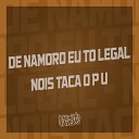 MC Fahah Dj Salatiel DJ Dozabri - De Namoro Eu To Legal Nois Taca o P U