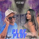 Leo Gago feat MC BEATRIZ - Plof Plof Piseiro