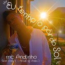 Mc Andinho feat Calu L Aabi - Eu Tenho o por do Sol